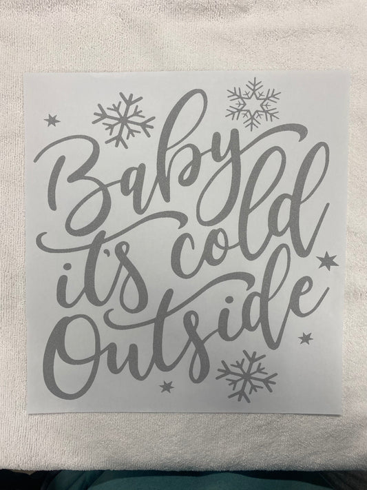 Baby It’s Cold Outside - Silver