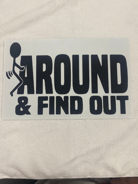 F**k Around and Find Out